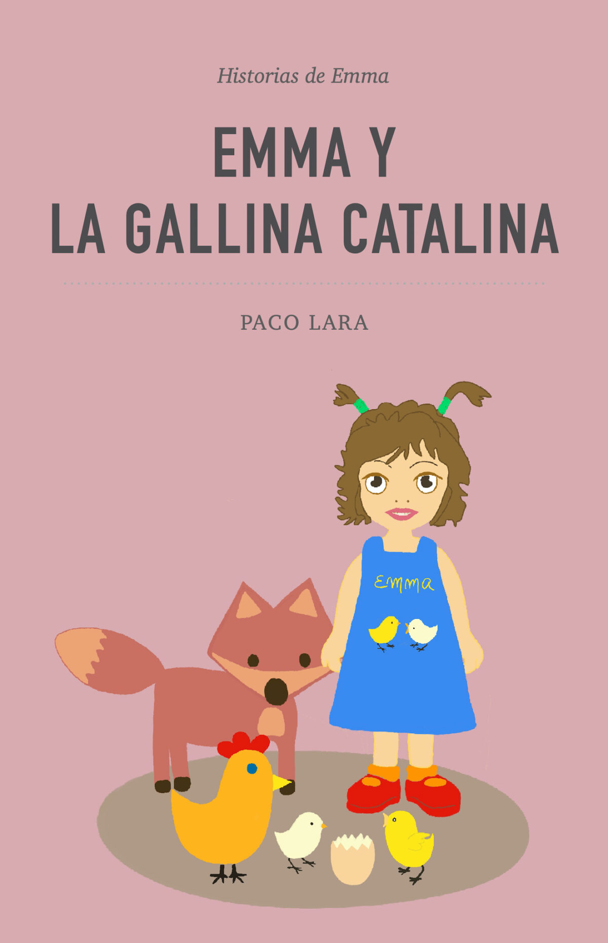 Emma y la gallina Catalina Paco Lara